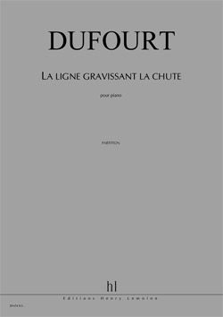Hugues Dufourt: La Ligne gravissant la chute - Hommage à Chopin