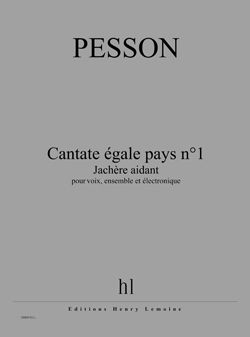 Gérard Pesson: Cantate égale pays n°1 - Jachère aidant