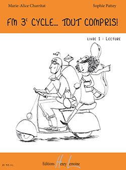 Marie-Alice Charritat_Sophie Pattey: FM 3e cycle... Tout compris ! Livre 1 : Lecture