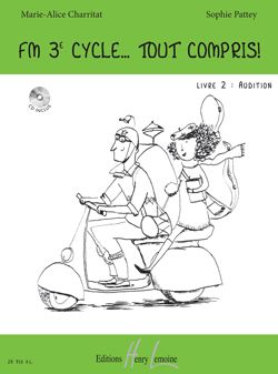 Marie-Alice Charritat_Sophie Pattey: FM 3e cycle... Tout compris ! Livre 2 : Audition