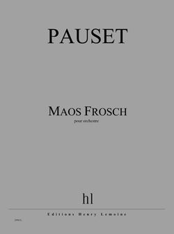 Brice Pauset: Maos Frosch