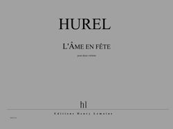 Philippe Hurel: L'Ame en fête