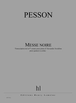 Gérard Pesson: Messe noire (d'après la 9ème Sonate Scriabine)