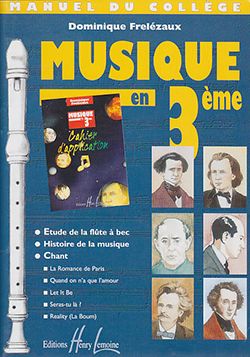 Dominique Frelezaux: Musique en 3ème - collège et appl.
