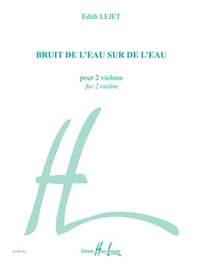 Edith Lejet: Bruit de l'eau sur de l'eau...