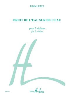 Edith Lejet: Bruit de l'eau sur de l'eau...