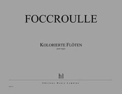 Bernard Foccroulle: Kolorierte Flöten
