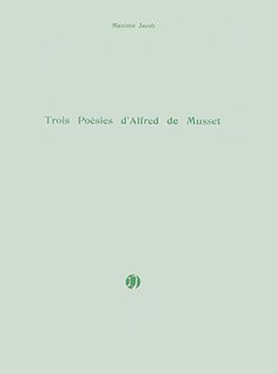 Dom Clément Jacob: Poésies d'Alfred de Musset (3)