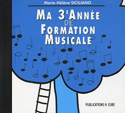 Marie-Hélène Siciliano: Ma 3ème année de formation musicale