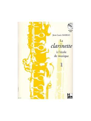 Jean-Louis Margo: La clarinette à l'école de musique Vol.1 Bb