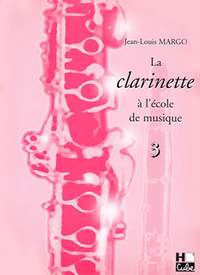 Jean-Louis Margo: La clarinette à l'école de musique Vol.3