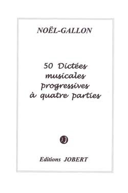 Gabriel Noel-Gallon: Dictées progressives à 4 parties (50)