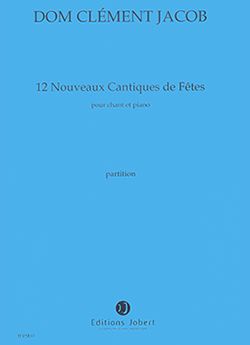 Dom Clément Jacob: Nouveaux Cantiques (12)