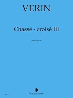 Nicolas Verin: Chassé-Croisé III