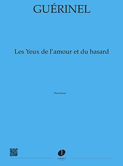 Lucien Guerinel: Les yeux de l'amour et du hasard