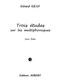 Gérard Geay: Etudes sur les multiphoniques (3)