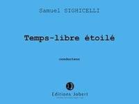 Samuel Sighicelli: Temps libre étoilé
