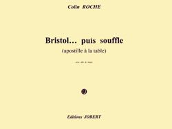 Colin Roche: Bristol... puis souffle (apostille à la table)