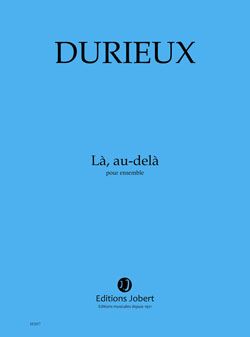 Frédéric Durieux: Là, au-delà