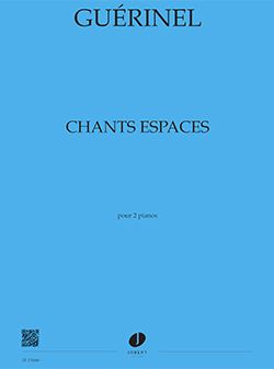Lucien Guerinel: Chants, espaces