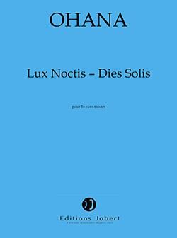 Maurice Ohana: Lux Noctis - Dies Solis