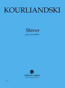 Dmitri Kourliandski: Shiver