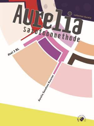 Aurelia: Aurelia Saxofoonmethode Deel 3