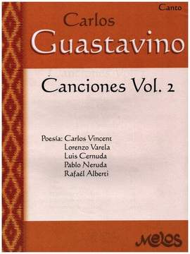 Carlos Guastavino: Canciones Vol 2