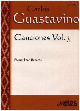 Carlos Guastavino: Canciones Vol 3