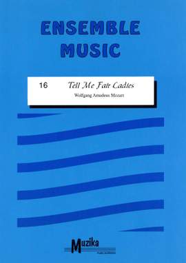 Wolfgang Amadeus Mozart: Tell Me Fair Ladies Vol. 16