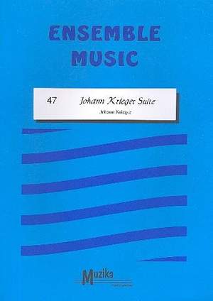 Johann Krieger: Johan Krieger Suite Vol. 47