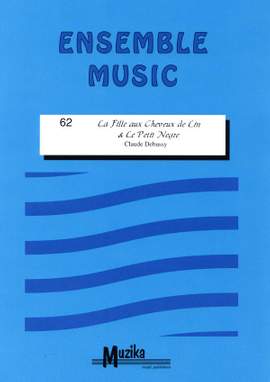 Claude Debussy: La Fille Aux Cheveux De Lin & Le Petit Nègre