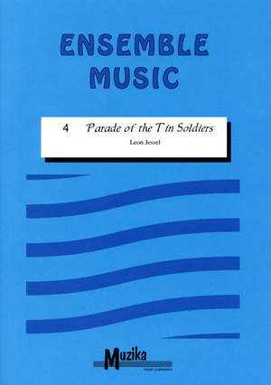 Leon Jessel: Parade Of The Tin Soldiers Vol.4