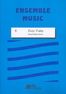 Georg Friedrich Handel: Every Valley Vol.5
