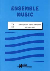Georg Friedrich Handel: Music For Royal Fireworks