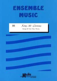 Chas Wesley_ George M. Vail: King All Glorious