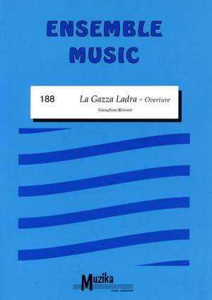 Gioachino Antonio Rossini: La Gazza Ladra (Overture)