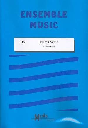 Pyotr Ilyich Tchaikovsky: March Slave