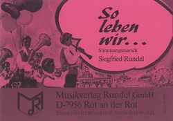 Siegfried Rundel: So leben wir