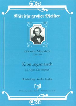 Giacomo Meyerbeer: Krönungsmarsch (aus Der Prophet)