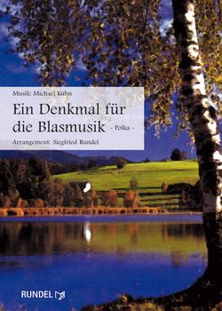 Michael Kuhn: Ein Denkmal für die Blasmusik