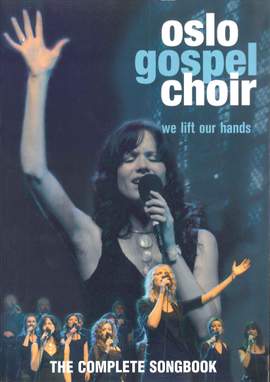 We Lift Our Hands (Oslo Gospel Choir)