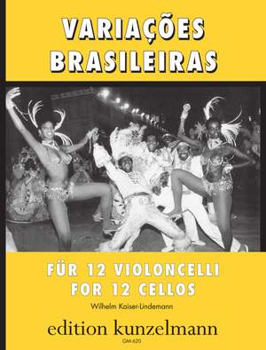 Kaiser-Lindemann, Wilhelm: Variações brasileiras für 12 Violoncelli