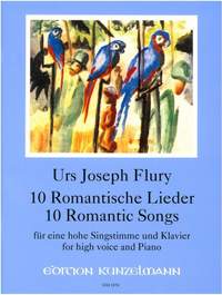Flury, Urs Joseph: 10 Romantische Lieder