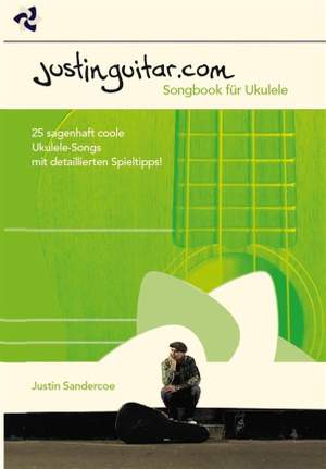 Justin Sandercoe: Justinguitar.com - Ukulele Songbook