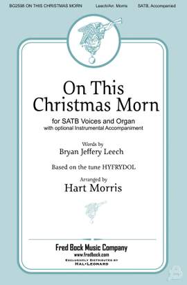 Bryan Jeffery Leech_Charles Wesley: On This Christmas Morn