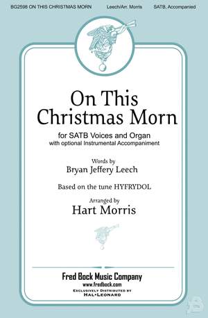 Bryan Jeffery Leech_Charles Wesley: On This Christmas Morn