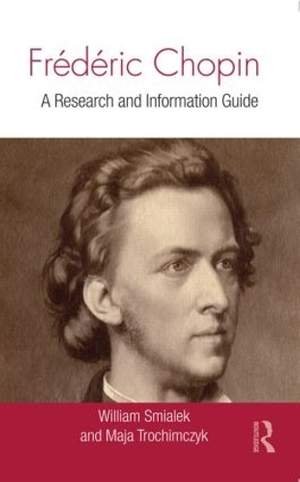 Frédéric Chopin: A Research and Information Guide