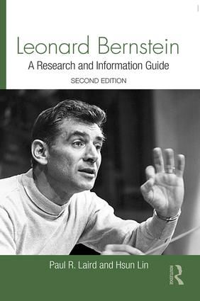 Leonard Bernstein: A Research and Information Guide