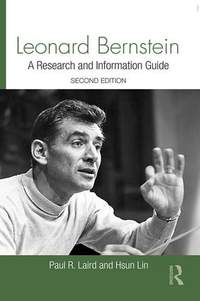 Leonard Bernstein: A Research and Information Guide